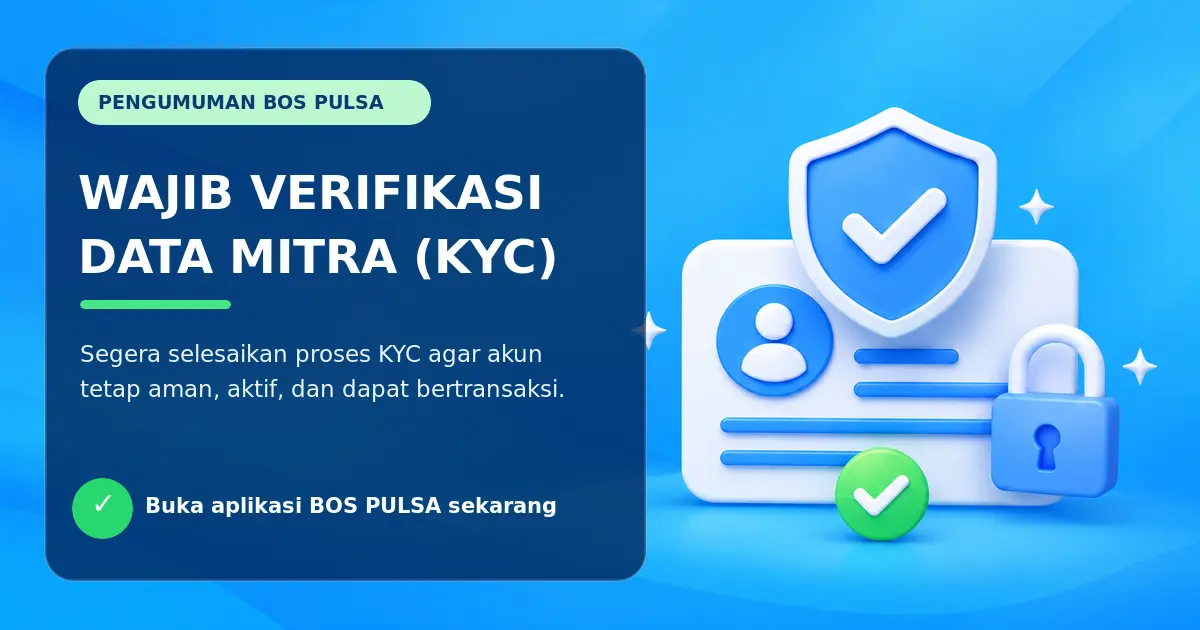Banner pengumuman wajib verifikasi data mitra KYC BOS PULSA