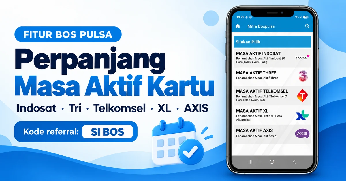 Fitur perpanjang masa aktif kartu BOS PULSA untuk Indosat, Tri, Telkomsel, XL dan AXIS